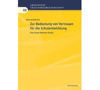 Zur Bedeutung von Vertrauen für die Schulentwicklung: Eine Mixed-Methods-Studie: 88
