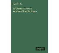 Zur Charakteristik und Natur-Geschichte der Frauen