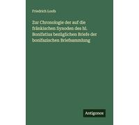 Zur Chronologie der auf die fränkischen Synoden des hl. Bonifatius bezüglichen Briefe der bonifazischen Briefsammlung