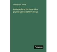 Zur Entstehung der Seele: Eine psychologische Untersuchung