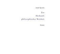 Zur Herkunft philosophischer Weisheit: Essay
