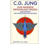 Zur inneren Erfahrung finden: Grundfragen der praktischen Psychologie