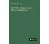 Zur Kritik der altgermanischen Elemente im Spanischen