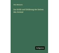 Zur Kritik und Erklärung der Satiren des Juvenal