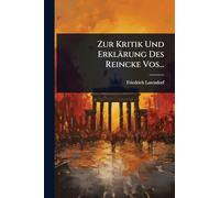 Zur Kritik Und Erklärung Des Reincke Vos...