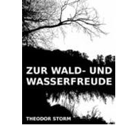 Zur Wald- Und Wasserfreude (ebook)