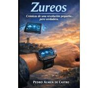 Zureos: Crónica de una revolución pequeña… pero verdadera