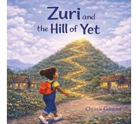 Zuri and the Hill of Yet