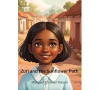 Zuri and the Sunflower Path (Zuri and Friends Adventures)