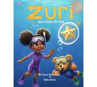 Zuri goes Scuba Diving (Zuri’s Night time Adventures)
