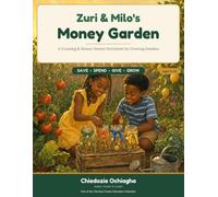 Zuri & Milo's Money Garden: A Counting & Money-Smarts Storybook for Growing Families