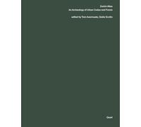 Zurich Atlas: An Archaeology of Urban Codes and Forms