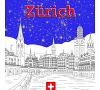 Zurich Coloring Book: 50 Elegant Line Art Illustrations - Old Town Streets, Lake Views & Swiss City Life