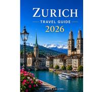 Zurich Travel Guide 2026