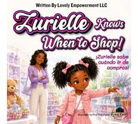 Zurielle knows when to shop!: A Little Girl's Big Lesson About Saving and Spending