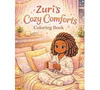Zuri's Cozy Corner: Soft life Moments to color and relax