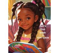 Zuri's First Week in First Grade