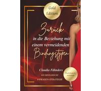 Zurück in die Beziehung mit einem vermeidenden Bindungstypen: Gold Edition, Premium-Ausgabe mit exklusivem Cover