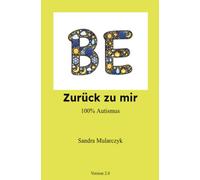 Zurück zu mir 100% Autismus: Version 2.0