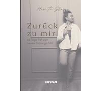 Zurück zu mir: 14 Tage für dein neues Körpergefühl