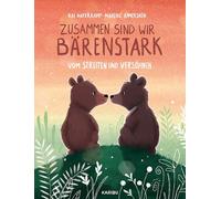 Zusammen sind wir bärenstark - Vom Streiten und Versöhnen: Ein liebevolles Bilderbuch über Geschwisterliebe ab 4 Jahren
