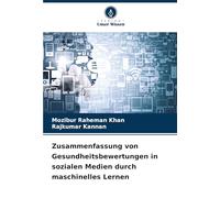 Zusammenfassung von Gesundheitsbewertungen in sozialen Medien durch maschinelles Lernen