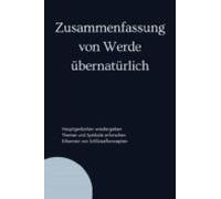 Zusammenfassung Von Werde Übernatürlich (ebook)