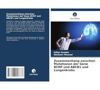 Zusammenhang zwischen Mutationen der Gene BCRP und ABCB1 und Lungenkrebs