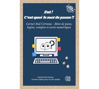 Zut ! C'est quoi le mot de passe: Carnet 2nd cerveau pour organiser identifiants, mots de passe et en finir avec les oublis. Carnet A5 à index ... pour les codes Wifi, codes Pin et Notes