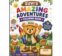 Zuvi's Amazing Adventures Coloring Book: Fun and Easy Coloring Pages for Kids Ages 3-8 | Cute Animals, Vehicles, Space, Nature, Fantasy, and Everyday Adventures