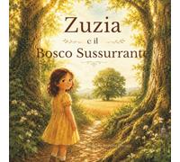 Zuzia e il Bosco che Sussurra