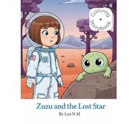 Zuzu and the Lost Star (The Adventures of Zuzu the Little Space Explorer)
