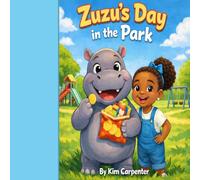 Zuzu's Day in the Park: A Fun and Happy Day Outdoors