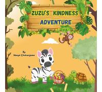 Zuzu's Kindness Adventure: A Story About Friendship, Caring, and Sweet Surprises