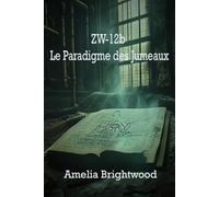 ZW-12b - Le Paradigme des Jumeaux: Une enquête. Une obsession. Une vérité qui tue. Dans les archives de la Stasi, certaines vérités ne doivent jamais voir le jour