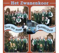 Zwanenkoor - Aan Jou Mooi Amsterdam