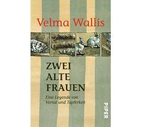 Zwei alte Frauen: Eine Legende von Verrat und Tapferkeit