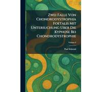 Zwei Falle Von Chondrodystrophia Foetalis Mit Untersuchung Uber Die Kyphose Bei Chondrodystrophie
