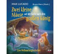 Zwei kleine Mäuse auf der Suche nach dem großen König: Eine Weihnachtsgeschichte