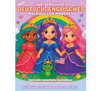 Zweisprachiges Deutsch-Englisches Malbuch für Mädchen von 4-9 Jahren | Lerne Deutsch und Englisch mit Feen, besten Freundinnen, Engeln und mehr