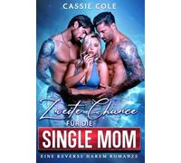 Zweite Chance für die Single Mom: Eine Reverse Harem Romanze