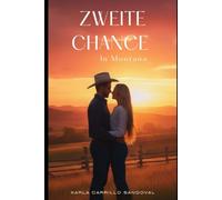 Zweite Chance in Montana (Das Flüstern des Schicksals de KARLA CARRILLO IDIOMA ALEMAN)