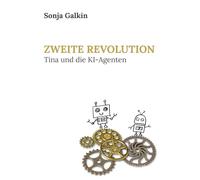 Zweite Revolution: Tina und die KI-Agenten