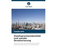 Zweitsprachenidentität und soziale Strukturierung: Die Konstruktion und soziale Strukturierung der Zweitsprachenidentität durch Auslandsstudien