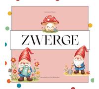 Zwerge Malbuch für Kinder ab 4-10 Jahren - 36 fröhliche & fantasievolle Ausmalbilder | Niedliche Zwergen-Motive | Kreatives Ausmalbuch für Mädchen & Jungen