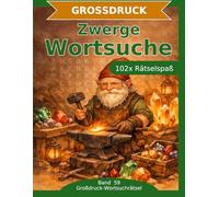 Zwerge - Wortsuche in Großdruck: 102 Wortsuchrätsel mit extra großer Schrift | Gehirnjogging Zwerge | Geschenkidee für Oma & Opa
