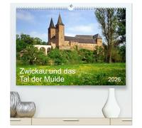 Zwickau und das Tal der Mulde (hochwertiger Premium Wandkalender 2026 DIN A2 quer), Kunstdruck in Hochglanz: Mitelalterliche Bergbautradition und ein Ort der Reformation