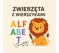 Zwierzęta z wierszykami - Alfabet: Książka edukacyjna z rymowankami dla dzieci od A do L