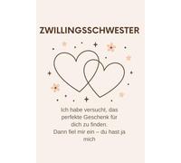Zwillingsschwester Notizbuch - Mein perfektes Geschenk für dich: Süßes Geschenk-Notizbuch für deine Zwillingsschwester mit 140 linierten Seiten (6x9 Zoll)