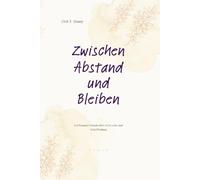 Zwischen Abstand und Bleiben: Eine leise New-Adult-Liebesgeschichte über erste Liebe, familiären Druck und den Mut, sich selbst treu zu bleiben